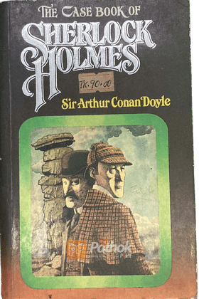 The Case Book of Sherlock Holmes