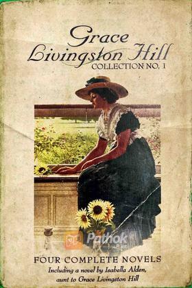 Grace Livingstone Hill Collection No. 1