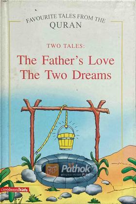 Two Tales: The Father's Love, The Two Dreams