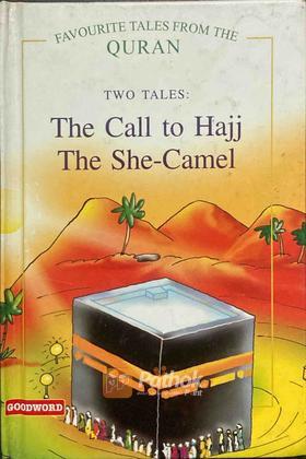 Two Tales: The Call to Hajj, The She-Camel