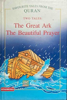 Two Tales: The Great Ark, The Beautiful Prayer