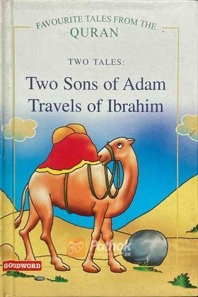 Two Tales: The Sons of Adam, Travels of Ibrahim