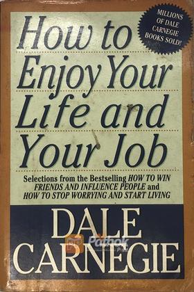 How to Enjoy Your Life and Your Job