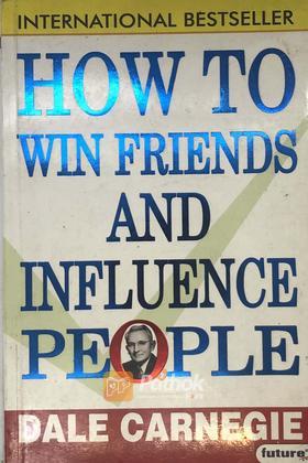 How to win Friends and influence people