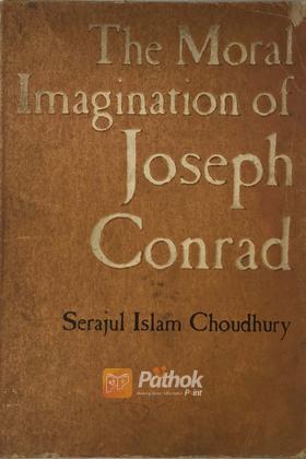 The Moral Imagination of Joseph Conrad