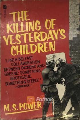 The Killing Of Yesterday's Children