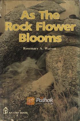 As The Rock Flower Blooms