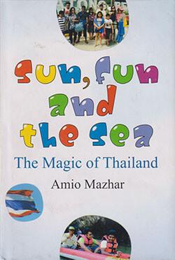 Sun, Fun and the Sea: The Magic Of Thailand