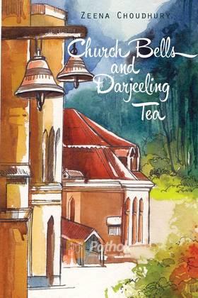 Church Bells and Darjeeling Tea