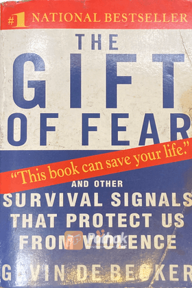 The Gift of Fear: Survival Signals That Protect Us from Violence