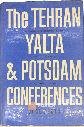 The Tehran Yalta & Potsdam Conferences (Russian)