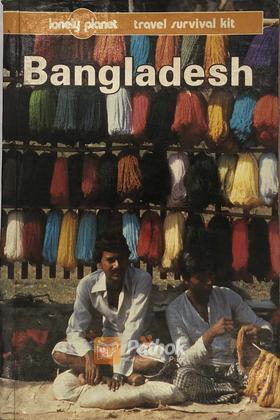 Bangladesh: A Travel Survival Kit