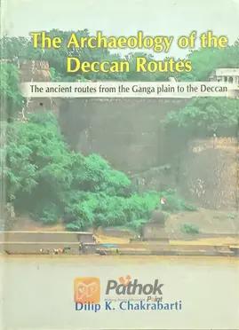 The Archaeology Of The Deccan Routes
