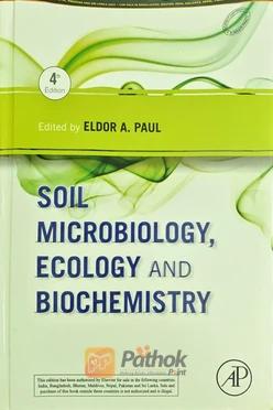 Soil Microbiology Ecology And Biochemistry