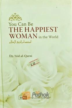 You Can Be The Happiest Woman In The World