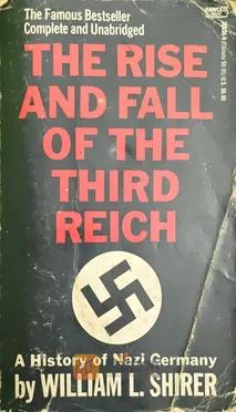 The Rise And Fall Of The Third Reich