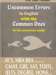 Uncommon Errors in English with the Common Ones for the uncommon reader