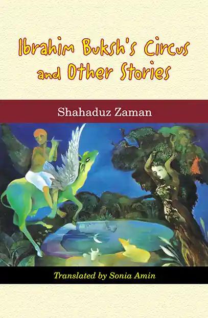 Ibrahim Buksh’s Circus and Other Stories