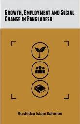 Growth, Employment and Social Change in Bangladesh