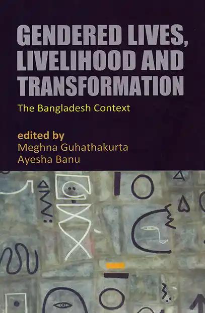 Gendered Lives, Livelihood And Transformation