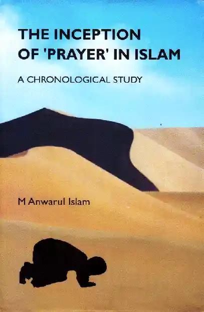 The Inception Of 'Prayer' In Islam