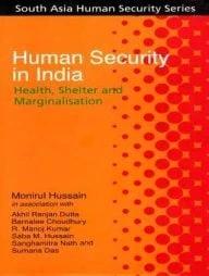 Human Security in India : Health, Shelter and Marginalisation