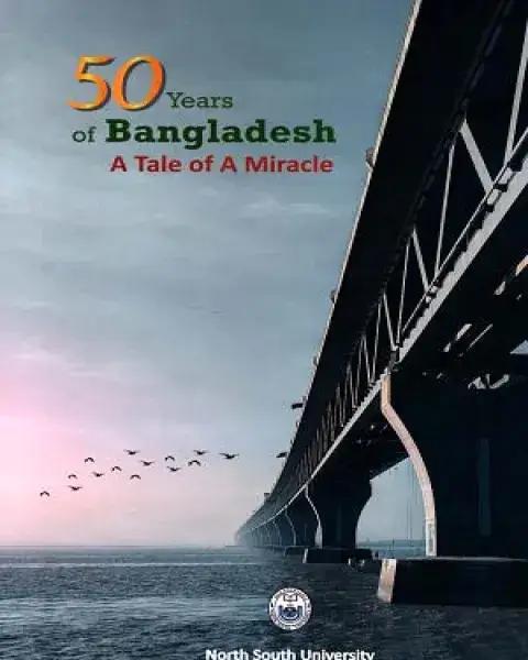 50 Years of Bangladesh A Tale of A Miracle