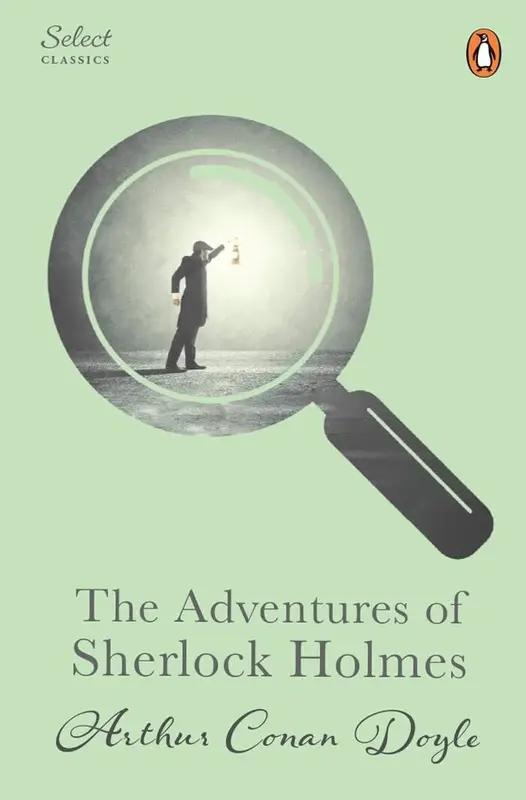 Penguin Select Classics: The Adventures Of Sherlock Holmes: