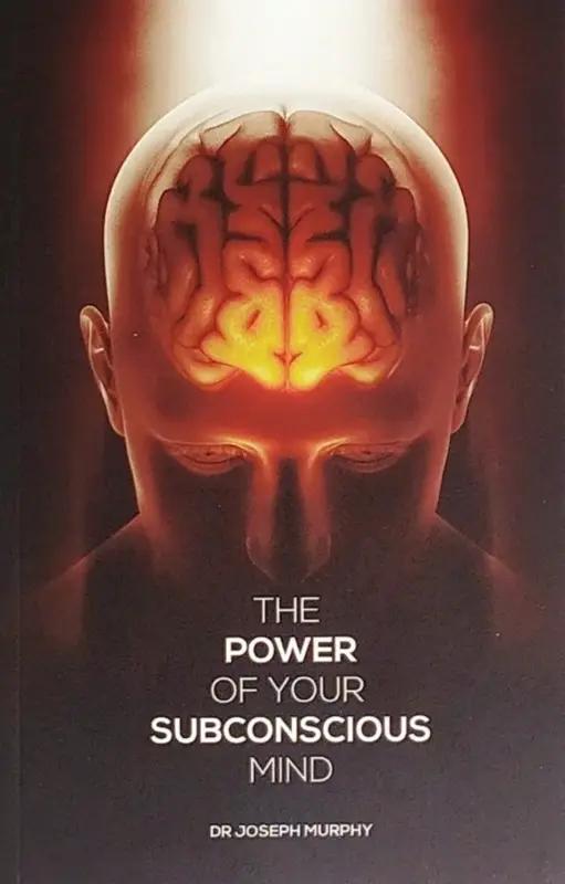 The Power Of Your Subconscious Mind
