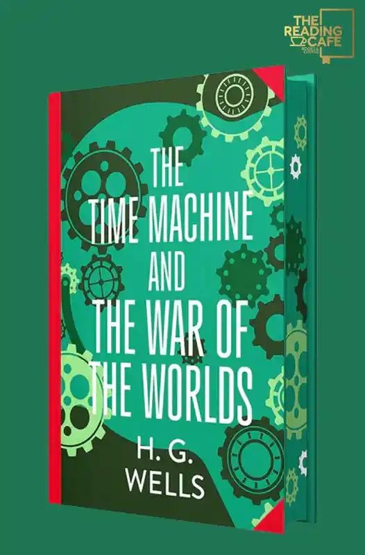 The Time Machine & The War Of The Worlds By H. G. Wells