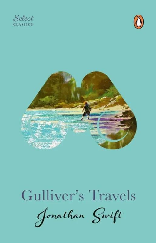 Penguin Select Classics: Gulliver’S Travels: