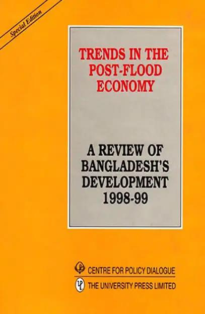 Trends in the Post-Flood Econnomy: A Review of Bangladesh Development 1998-99