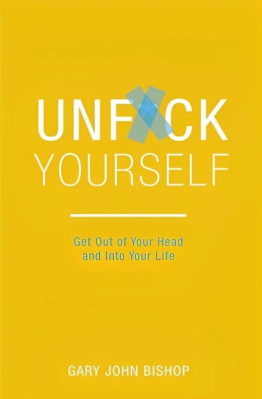 Unfuck Yourself