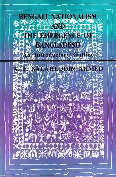 Bengali Nationalism and the Emergence of Bangladesh and Introductory Outline