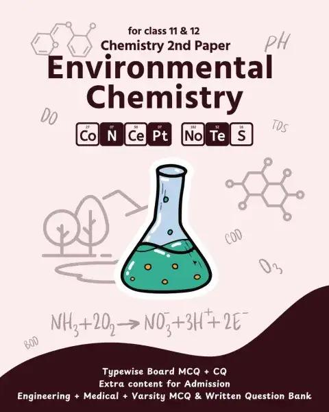 Environmental Chemistry - Chemistry 2nd Paper : Class 11-12 [English Version]