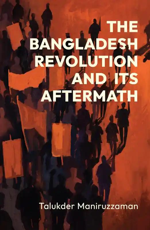 The Bangladesh Revolution and its Aftermath