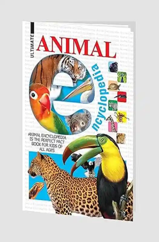 The Ultimate Encyclopedia Of Animals