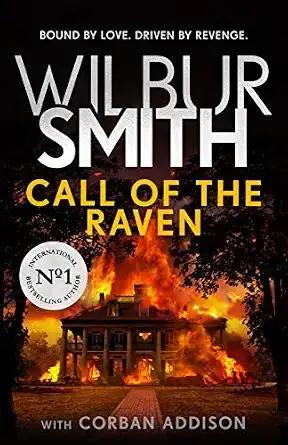 Call Of The Raven By Corban Addison Wilbur Smith
