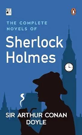The Complete Novels Of Sherlock Holmes By Arthur Conan Doyle