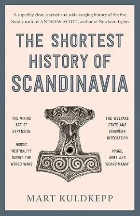 The Shortest History Of Scandinavia