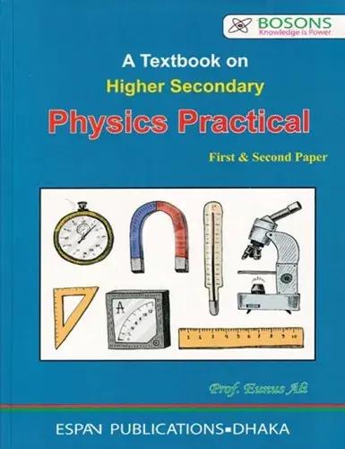 A Textbook on HSC Physics Practical 1st & 2nd Paper - Class 11-12 (English version