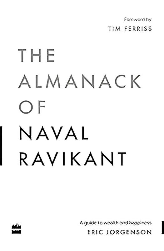The Almanack Of Naval Ravikant