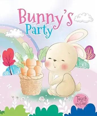 Bunny�s Party Sensory Book for Toddlers