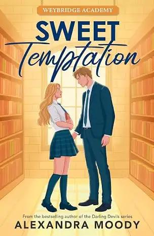 Sweet Temptation: The Second Heartstopping Book In The Elite Boarding School