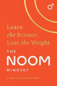 The Noom Mindset: Learn The Science, Lose The Weight (Original) (NEW)