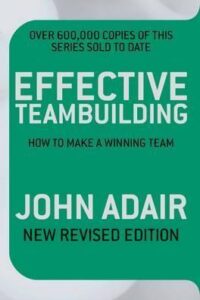 Effective Teambuilding:How To Make (Original) (NEW)