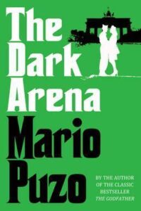 The Dark Arena By Mario Puzo (Original) (NEW)