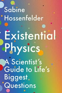 Existential Physics By Sabine Hossenfelder (Original) (NEW)