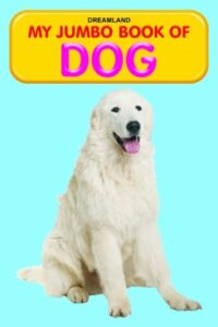 My Jumbo Book Of Dog (Original) (NEW)