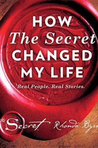 How The Secret Changed My Life (Original) (NEW)